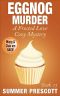 [Frosted Love Cozy Mystery 23] • Eggnog Murder · A Frosted Love Cozy Mystery - Book 23 (Frosted Love Cozy Mysteries)